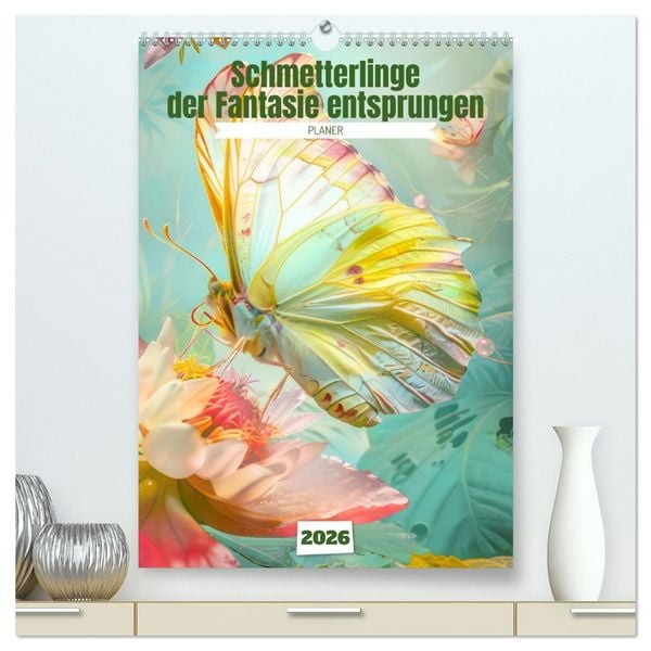 Schmetterlinge der Fantasie entsprungen - Planer (hochwertiger Premium Wandkalender 2026 DIN A2 hoch), Kunstdruck in Hochglanz