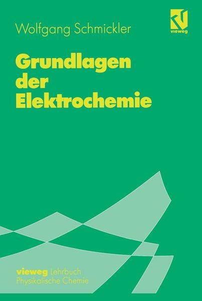 Grundlagen der Elektrochemie, Taschenbuch von Wolfgang Schmickler, Springer Berlin, 9783540670452