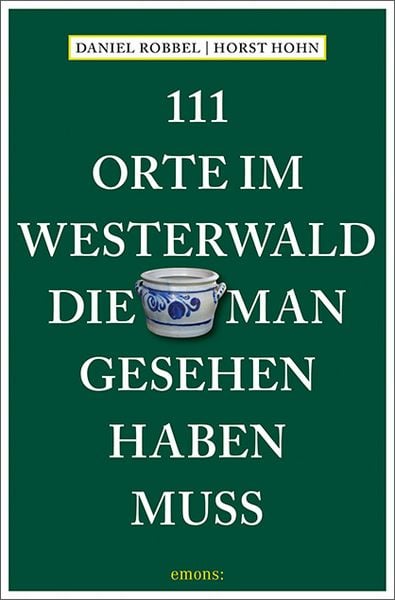 Produktbild: 111 Orte im Westerwald, die man gesehen haben muss