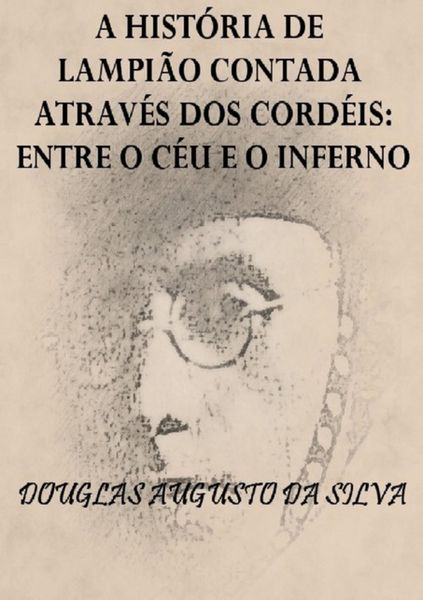 Produktbild: A Hist&oacute;ria De Lampi&atilde;o Contada Atrav&eacute;s Dos Cord&eacute;is