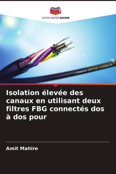 Produktbild: Isolation &eacute;lev&eacute;e des canaux en utilisant deux filtres FBG connect&eacute;s dos &agrave; dos pour