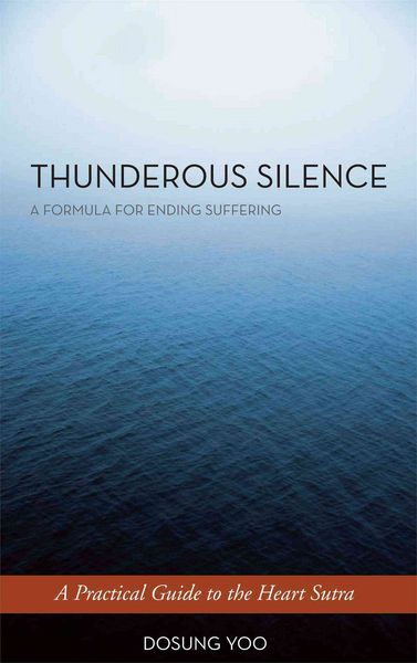Produktbild: Thunderous Silence: A Formula for Ending Suffering: A Practical Guide to the Heart Sutra