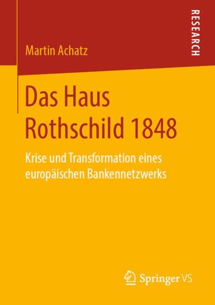 Das Haus Rothschild 1848, Taschenbuch von Martin Achatz, Springer Fachmedien Wiesbaden GmbH, 9783658270193