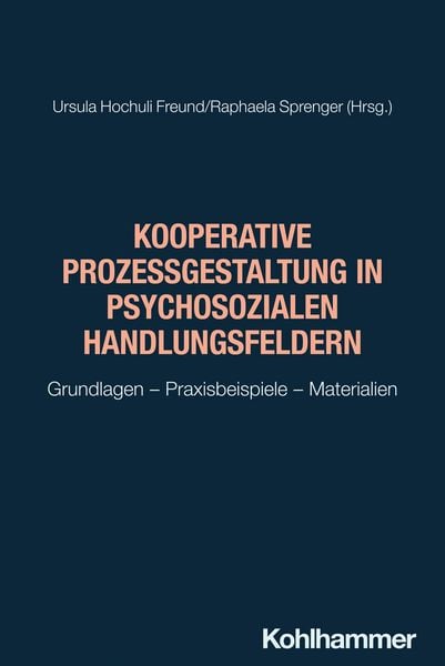 Produktbild: Kooperative Prozessgestaltung in psychosozialen Handlungsfeldern