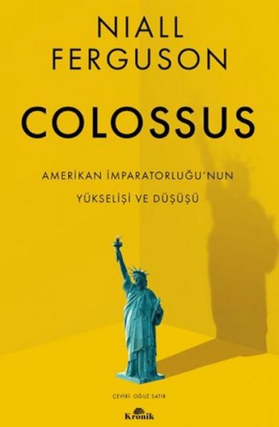 Produktbild: Colossus - Amerikan Imparatorlugunun Y&uuml;kselisi ve C&ouml;k&uuml;s&uuml;