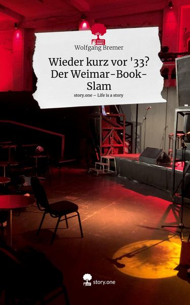 Produktbild: Wieder kurz vor '33? Der Weimar-Book-Slam. Life is a Story - story.one