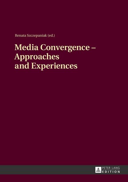 Produktbild: Media Convergence &ndash; Approaches and Experiences
