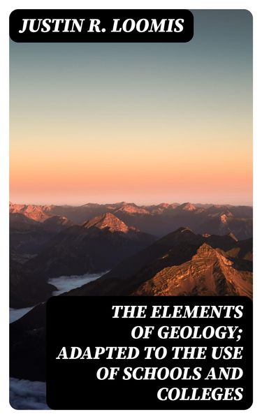 Produktbild: The Elements of Geology; Adapted to the Use of Schools and Colleges