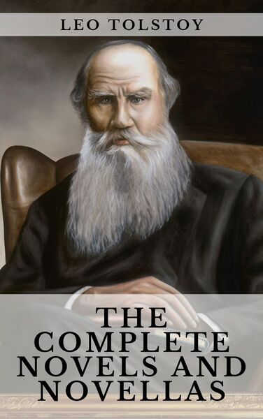 Produktbild: Leo Tolstoy: The Complete Novels and Novellas