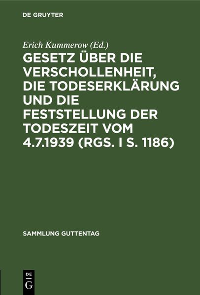 Produktbild: Gesetz &uuml;ber die Verschollenheit, die Todeserkl&auml;rung und die Feststellung der Todeszeit vom 4.7.1939 (RGS. I S. 1186)