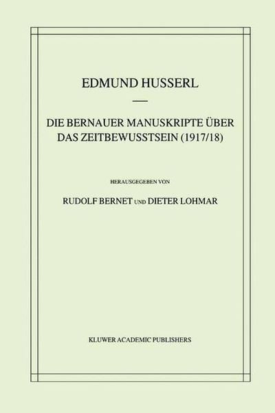 Produktbild: Die Bernauer Manuskripte &Uuml;ber das Zeitbewusstsein (1917/18)