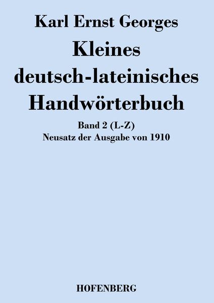 Kleines deutsch-lateinisches Handwörterbuch, Taschenbuch von Karl Ernst Georges, BoD - Books on Demand, 9783843049153