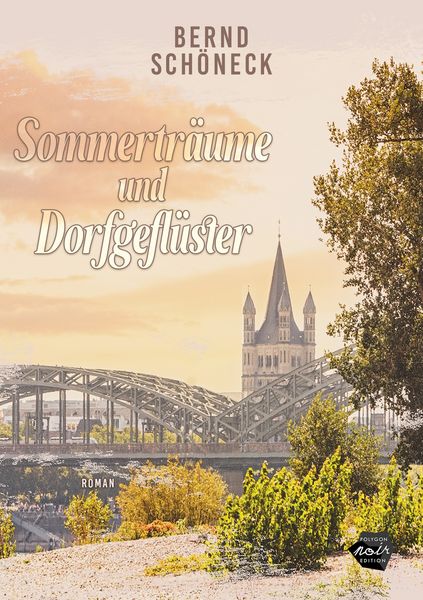 Sommerträume und Dorfgeflüster, Taschenbuch von Bernd Schöneck, MAIN Verlag, 978-3-95949-727-5