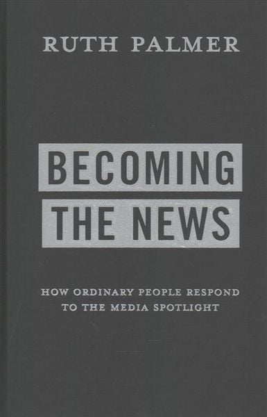 Produktbild: Palmer, R: Becoming the News