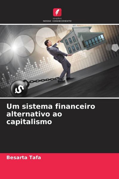 Produktbild: Um sistema financeiro alternativo ao capitalismo