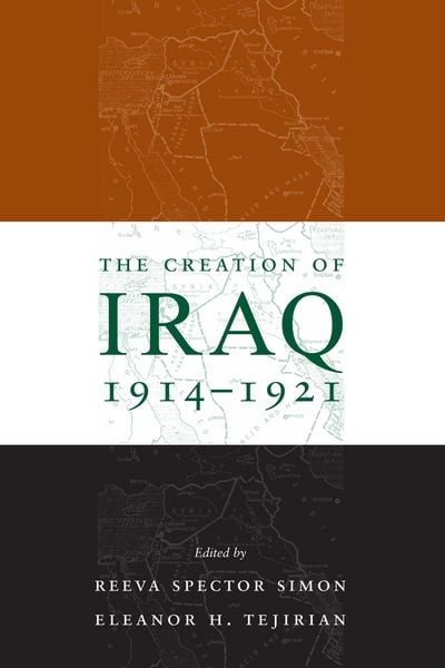 Produktbild: The Creation of Iraq, 1914-1921