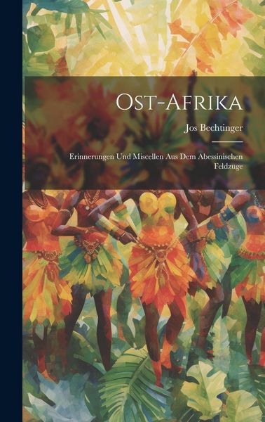 Produktbild: Ost-afrika: Erinnerungen und Miscellen aus dem Abessinischen Feldzuge