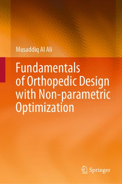 Produktbild: Fundamentals of Orthopedic Design with Non-parametric Optimization