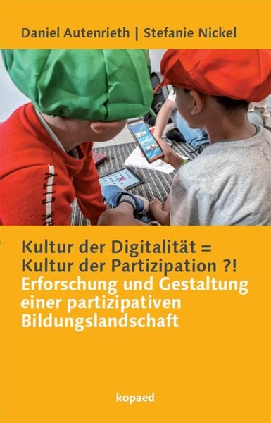 Produktbild: Kultur der Digitalit&auml;t = Kultur der Partizipation ?!