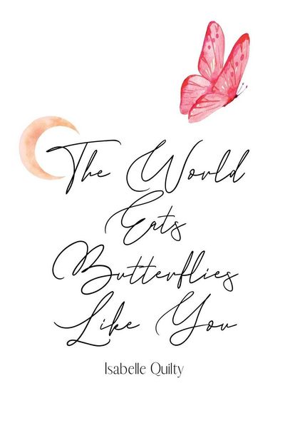 Produktbild: The World Eats Butterflies Like You