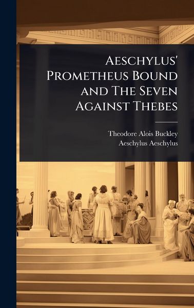 Produktbild: Aeschylus' Prometheus Bound and The Seven Against Thebes