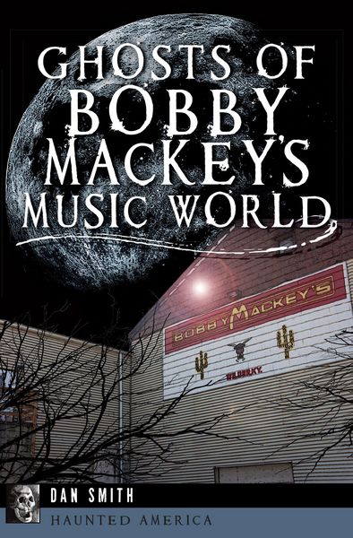 Produktbild: Ghosts of Bobby Mackey's Music World