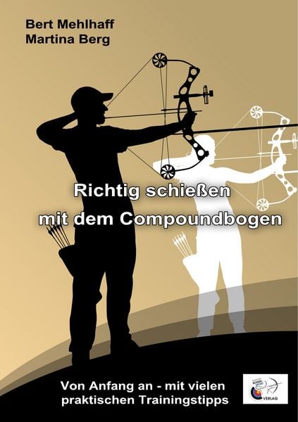 Produktbild: Richtig schie&szlig;en mit dem Compoundbogen