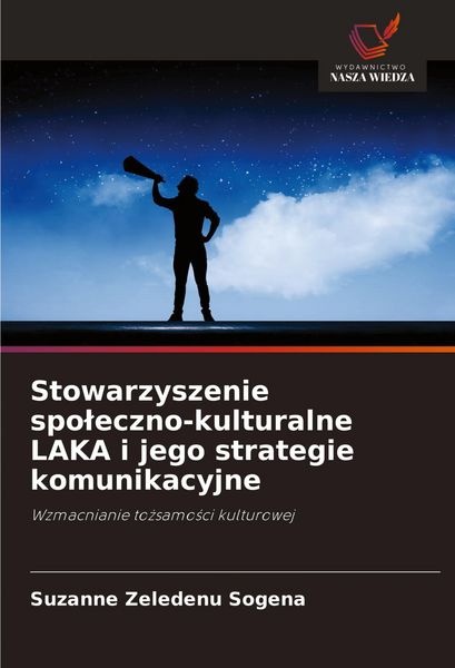 Produktbild: Stowarzyszenie spo&iquest;eczno-kulturalne LAKA i jego strategie komunikacyjne