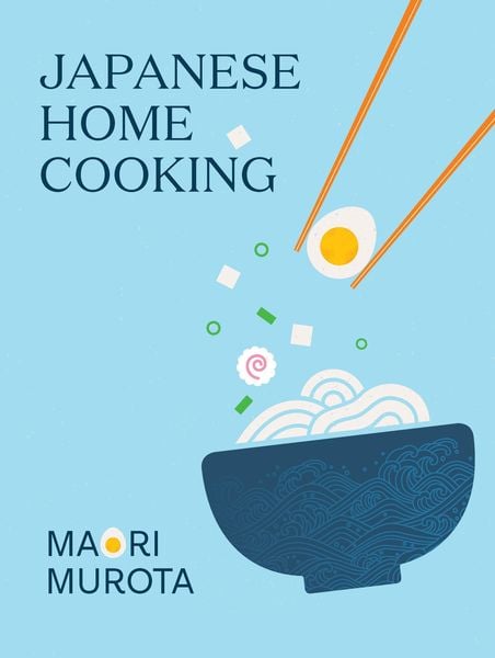 Japanese Home Cooking, Gebundene Ausgabe von Maori Murota, Murdoch Books, 978-1-922616-28-9