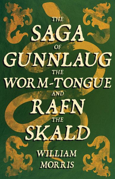Produktbild: The Saga of Gunnlaug the Worm-tongue and Rafn the Skald (1869)