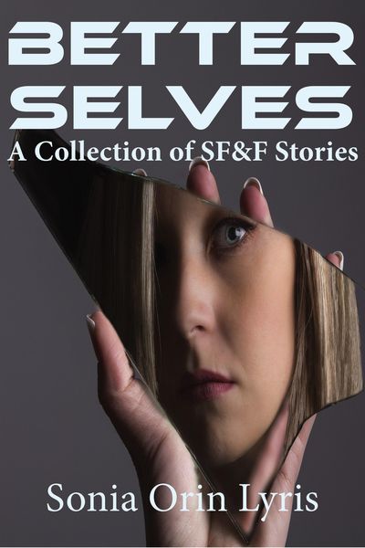 Produktbild: Better Selves: A Collection of SF&F Stories
