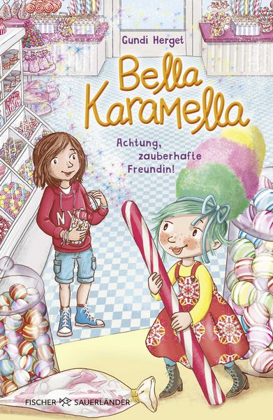 Produktbild: Bella Karamella &ndash; Achtung, zauberhafte Freundin!
