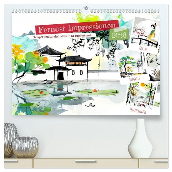 Produktbild: Fernost Impressionen - Tempel und Landschaften in KI-Tuschekunst (hochwertiger Premium Wandkalender 2026 DIN A2 quer), Kunstdruck in Hochglanz