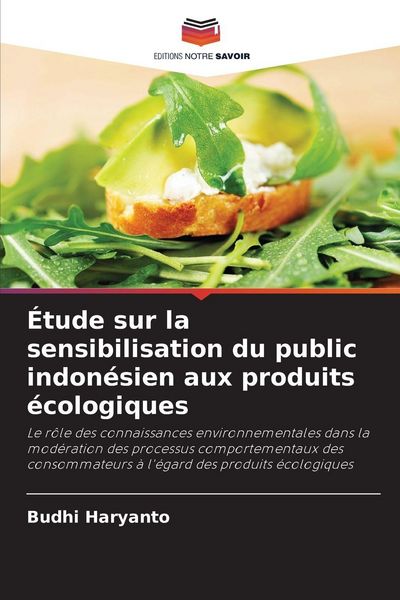 Produktbild: &Eacute;tude sur la sensibilisation du public indon&eacute;sien aux produits &eacute;cologiques