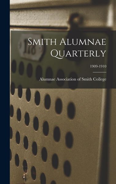 Produktbild: Smith Alumnae Quarterly; 1909-1910