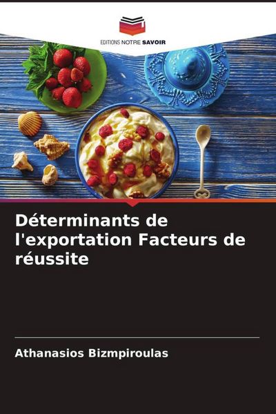 Produktbild: D&eacute;terminants de l'exportation Facteurs de r&eacute;ussite