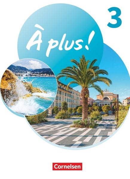 Produktbild: &Agrave; plus ! Neubearbeitung - Franz&ouml;sisch als 1. und 2. Fremdsprache - Ausgabe ab 2020 - Band 3
