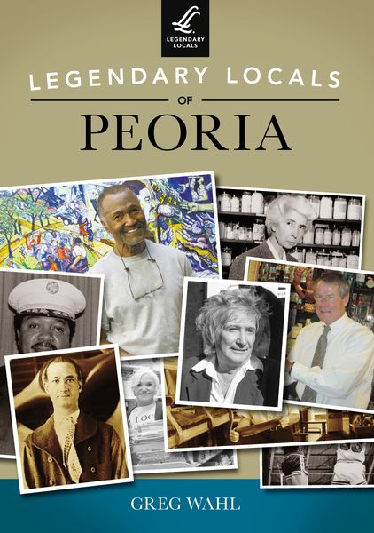 Produktbild: Legendary Locals of Peoria