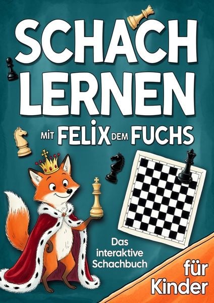 Produktbild: Das interaktive Schachbuch f&uuml;r Kinder - Schach lernen mit Felix dem Fuchs
