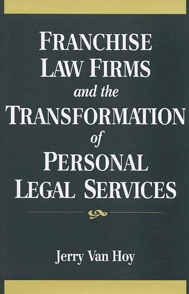 Produktbild: Franchise Law Firms and the Transformation of Personal Legal Services