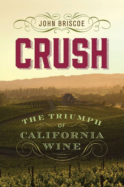Produktbild: Crush: The Triumph of California Wine