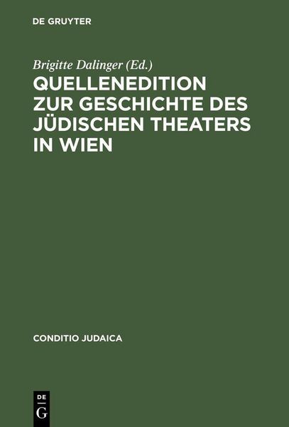 Produktbild: Quellenedition zur Geschichte des j&uuml;dischen Theaters in Wien