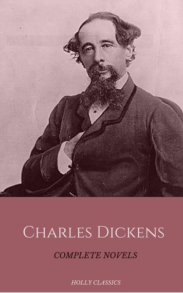 Produktbild: Charles Dickens: The Complete Novels (Holly Classics)