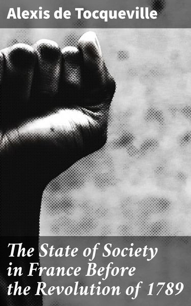 Produktbild: The State of Society in France Before the Revolution of 1789