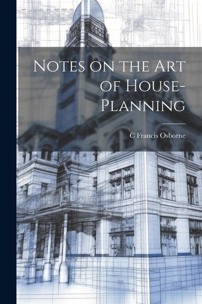 Produktbild: Notes on the art of House-planning