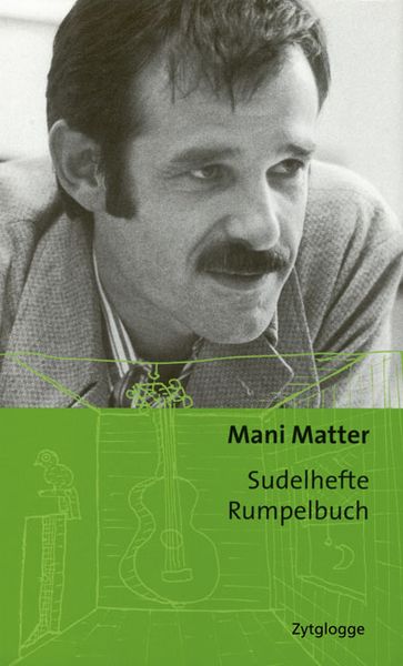 Sudelhefte Rumpelbuch, Gebundene Ausgabe von Mani Matter, Zytglogge, 9783729608290