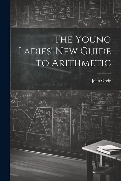 Produktbild: The Young Ladies' New Guide to Arithmetic