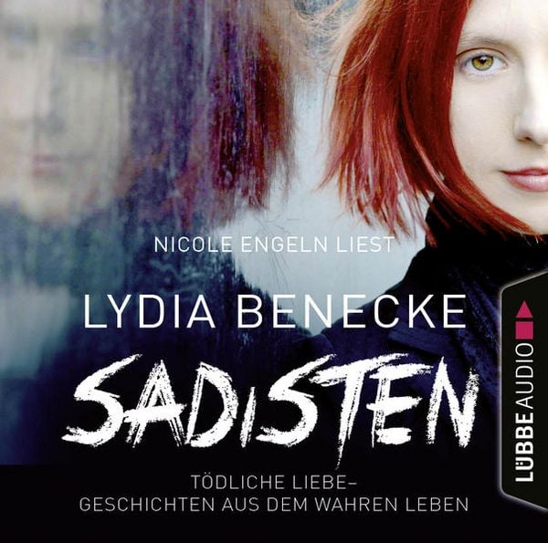 Produktbild: Sadisten - T&ouml;dliche Liebe - Geschichten aus dem wahren Leben