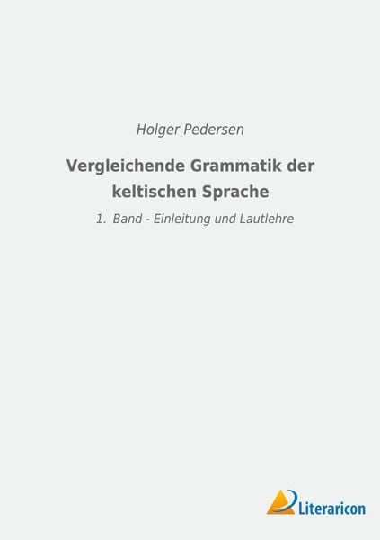 Produktbild: Vergleichende Grammatik der keltischen Sprachen