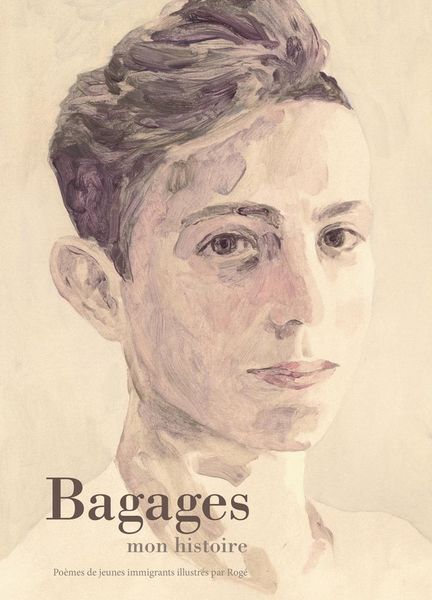 Produktbild: Bagages mon histoire : po&egrave;mes de jeunes immigrants